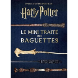 HARRY POTTER - Les mini-grimoires T06 : Le mini-traité des baguettesBOOKHUG295690_1.jpg9782364809994