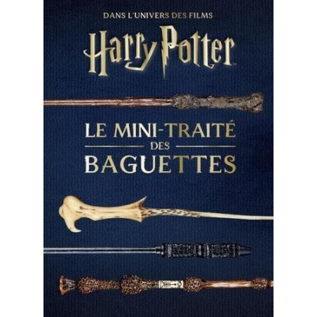 HARRY POTTER - Les mini-grimoires T06 : Le mini-traité des baguettesBOOKHUG295690_1.jpg9782364809994
